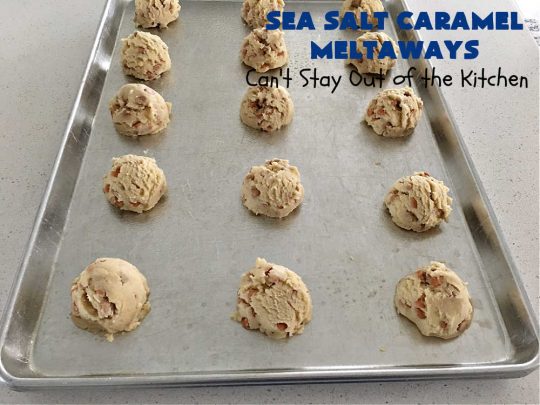 Sea Salt Caramel Meltaways | Can't Stay Out of the Kitchen | these melt-in-your-mouth #cookies are rich, decadent & divine! Every mouthful is irresistible & will make you swoon! If you enjoy #SeaSaltCaramelChips this #dessert is for you. Perfect for #tailgating or office parties, potlucks, backyard BBQs & any family get-together. #meltaways #SeaSaltCaramelMeltaways #caramel #CaramelDessert