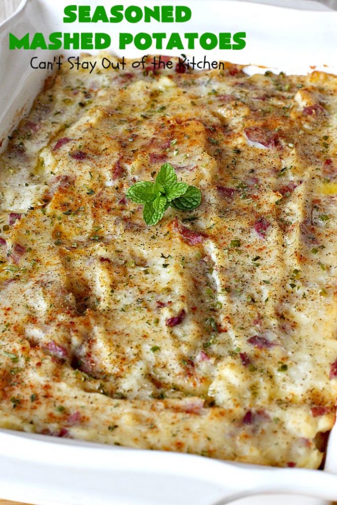 Seasoned Mashed Potatoes | Can't Stay Out of the Kitchen | this easy & delicious #sidedish is one of our favorite ways to enjoy #potatoes. The seasonings dress up #RedPotatoes in a fantastic way. Terrific for #holiday, company or family menus. #SeasonedMashedPotatoes #GlutenFree #MashedPotatoes #casserole #GlutenFreeSideDish #HolidaySideDish #EasterSideDish