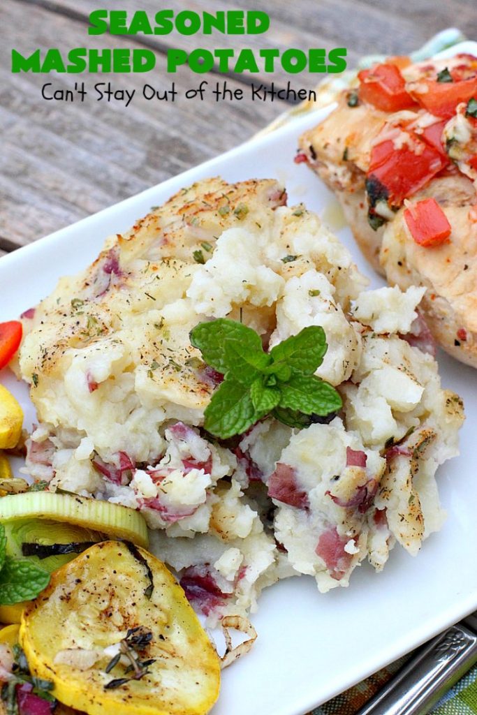 Seasoned Mashed Potatoes | Can't Stay Out of the Kitchen | this easy & delicious #sidedish is one of our favorite ways to enjoy #potatoes. The seasonings dress up #RedPotatoes in a fantastic way. Terrific for #holiday, company or family menus. #SeasonedMashedPotatoes #GlutenFree #MashedPotatoes #casserole #GlutenFreeSideDish #HolidaySideDish #EasterSideDish
