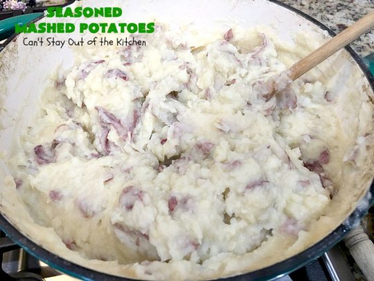 Seasoned Mashed Potatoes | Can't Stay Out of the Kitchen | this easy & delicious #sidedish is one of our favorite ways to enjoy #potatoes. The seasonings dress up #RedPotatoes in a fantastic way. Terrific for #holiday, company or family menus. #SeasonedMashedPotatoes #GlutenFree #MashedPotatoes #casserole #GlutenFreeSideDish #HolidaySideDish #EasterSideDish
