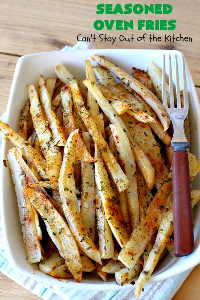 Seasoned Oven Fries | Can't Stay Out of the Kitchen | My version of #FrenchFries can't be beat! These are delicately seasoned as well as #healthy, #LowCalorie, #Vegan & #GlutenFree. They make a terrific #SideDish without overwhelming the palate like some dishes do. So delicious and go with just about any meat entree. #potatoes #holiday #HolidaySideDish #SeasonedOvenFries