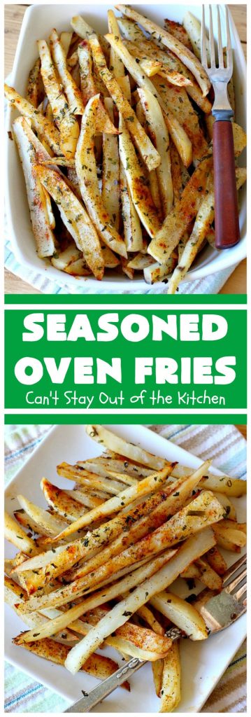 Seasoned Oven Fries | Can't Stay Out of the Kitchen