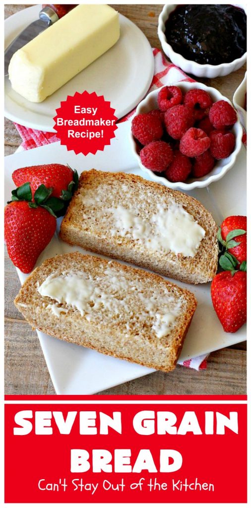Seven Grain Bread | Can't Stay Out of the Kitchen | this delicious home-baked #bread is perfect for either #breakfast or dinner. It's also incredibly easy since it's made in the #breadmaker. This #recipe uses #VitalWheatGluten so it's light and fluffy. #SevenGrainCereal #SevenGrainBread