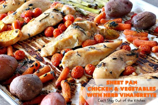 Sheet Pan Chicken and Vegetables with Herb Vinaigrette | Can't Stay Out of the Kitchen | this amazing one-dish meal has a delicious herb Vinaigrette baked into the #chicken & #vegetables. Easy & delicious. #glutenfree 