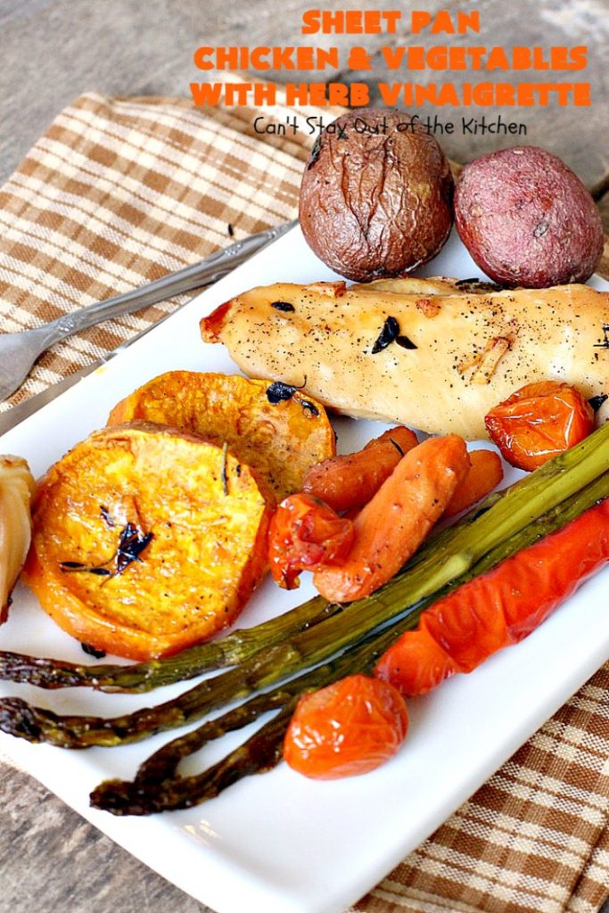 Sheet Pan Chicken and Vegetables with Herb Vinaigrette | Can't Stay Out of the Kitchen | this amazing one-dish meal has a delicious herb Vinaigrette baked into the #chicken & #vegetables. Easy & delicious. #glutenfree 
