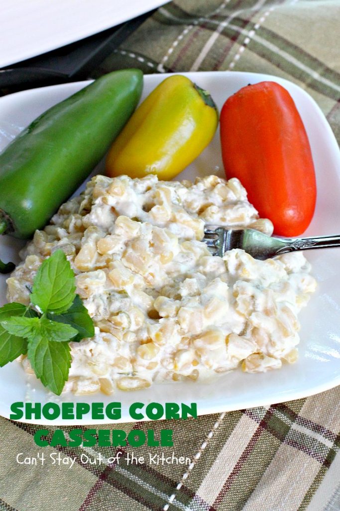 Shoepeg Corn Casserole | Can't Stay Out of the Kitchen | this fantastic #corn #casserole uses #creamcheese & #chilies for a creamy, slightly spicy spin on corn. It's a wonderful & very easy #sidedish for #holidays like #Thanksgiving & #Christmas. #corncasserole #glutenfree