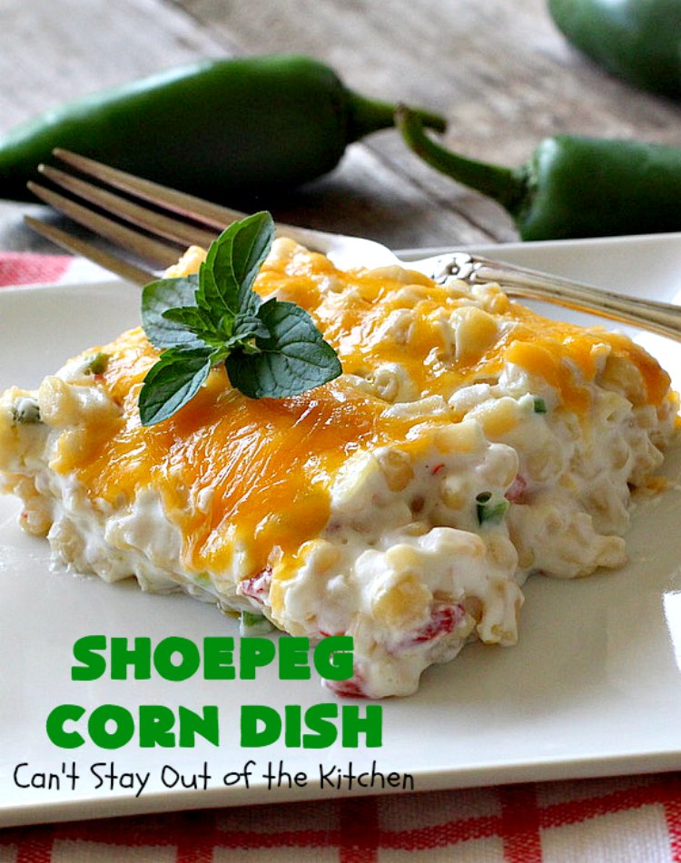 Shoepeg Corn Dish | Can't Stay Out of the Kitchen | this fabulous #sidedish includes both #creamcheese & #cheddar. It's spiced up with #pimientos & #jalapenos. This is a terrific #casserole for company & #holiday dinners. #glutenfree #corn #corncasserole