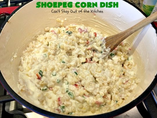 Shoepeg Corn Dish | Can't Stay Out of the Kitchen | this fabulous #sidedish includes both #creamcheese & #cheddar. It's spiced up with #pimientos & #jalapenos. This is a terrific #casserole for company & #holiday dinners. #glutenfree #corn #corncasserole