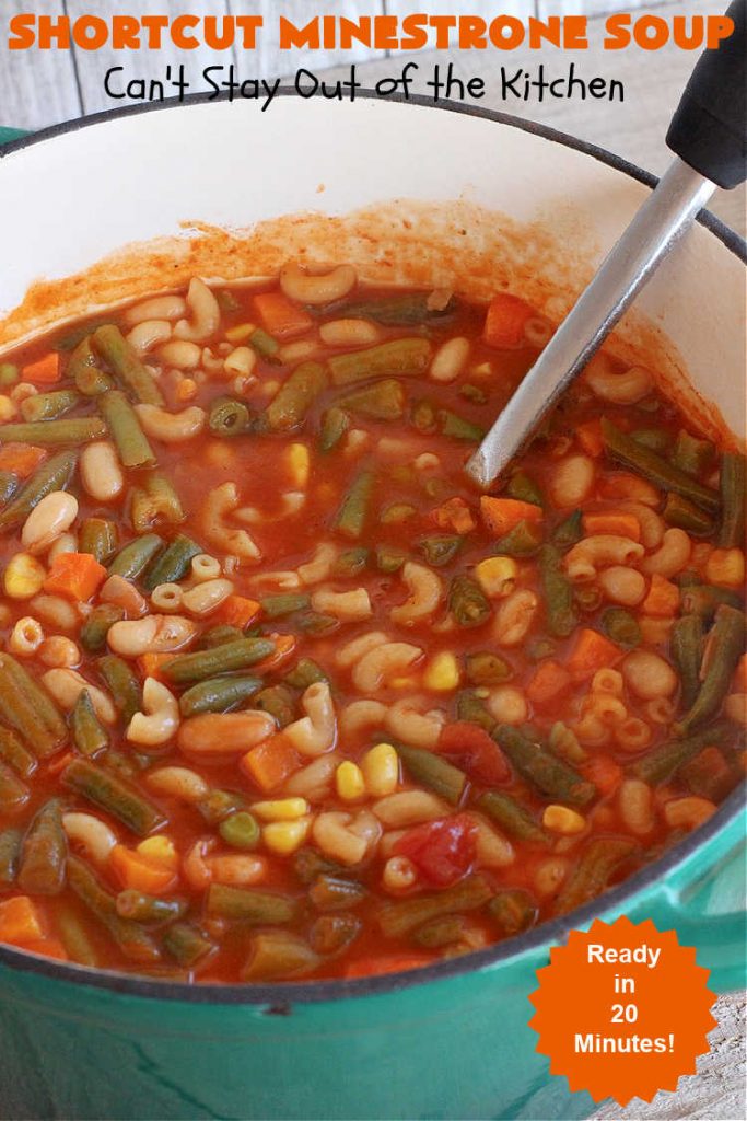 Shortcut Minestrone Soup | Can't Stay Out of the Kitchen | this easy #meatless #soup #recipe can be whipped up in about 20 minutes. It's perfect for weeknight dinners when you need something ready really quickly. It's also wonderful for cold, winter nights when you want some hot food to invigorate you! #Minestrone #pasta #cannellini #ShortcutMinestroneSoup