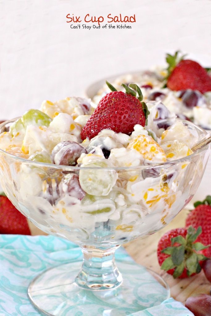 Six Cup Salad | Can't Stay Out of the Kitchen | quick and easy #fruitsalad that tastes as good as it looks! #glutenfree #pineapple #mandarinoranges