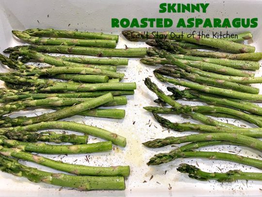Skinny Roasted Asparagus | Can't Stay Out of the Kitchen | Wow this 6-ingredient #recipe is something special! #Asparagus made this way is heavenly. It uses a 6-cheese blend that's fantastic. Terrific for company or #holiday dinners. #Healthy, #LowCalorie & #GlutenFree. #ItalianCheeseBlend #SkinnyRoastedAsparagus #HolidaySideDish #MothersDay #FathersDay
