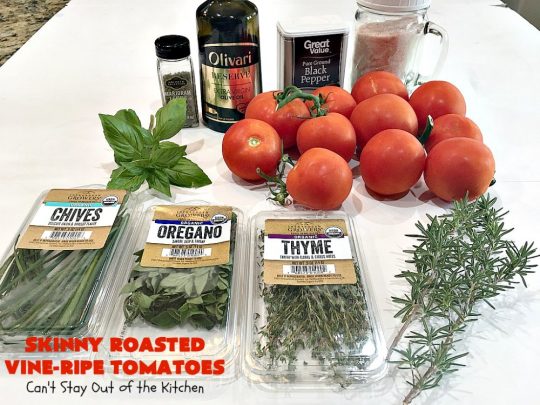 Skinny Roasted Vine-Ripe Tomatoes | Can't Stay Out of the Kitchen | fantastic #sidedish that's wonderful for any occasion including company. Uses #tomatoes & fresh herbs. Tomatoes made this way are so, so mouthwatering. #vegan #glutenfree #healthy #lowcalorie