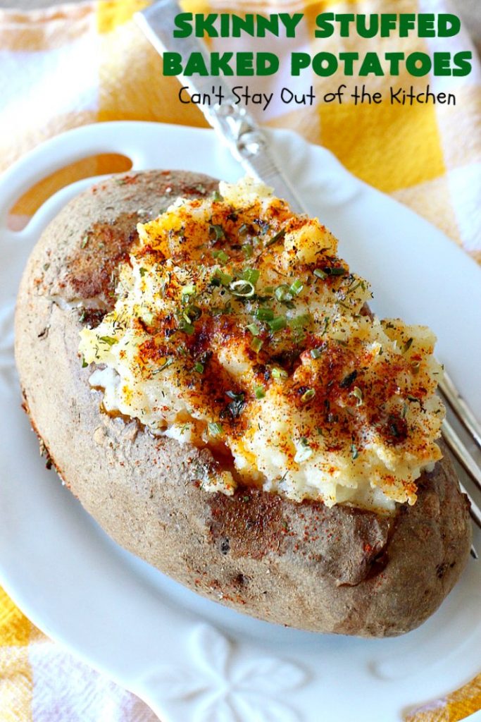 Skinny Stuffed Baked Potatoes | Can't Stay Out of the Kitchen | this skinny version of #BakedPotatoes is absolutely wonderful. The seasonings give the #potatoes so much flavor instead of all the calories with cheese or bacon. Terrific side dish for any entree. Also great for company or #holiday dinners. #Healthy #LowCalorie #GlutenFree  #CleanEating #StuffedBakedPotatoes #HolidayDinner #SkinnyStuffedBakedPotatoes #Thanksgiving