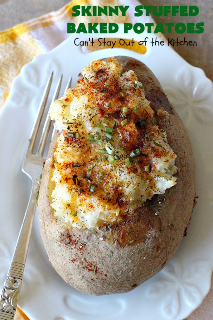 Skinny Stuffed Baked Potatoes | Can't Stay Out of the Kitchen | this skinny version of #BakedPotatoes is absolutely wonderful. The seasonings give the #potatoes so much flavor instead of all the calories with cheese or bacon. Terrific side dish for any entree. Also great for company or #holiday dinners. #Healthy #LowCalorie #GlutenFree  #CleanEating #StuffedBakedPotatoes #HolidayDinner #SkinnyStuffedBakedPotatoes #Thanksgiving