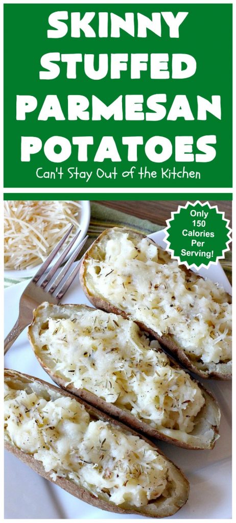 Skinny Stuffed Parmesan Potatoes | This easy #potato #recipe is a terrific way to enjoy #BakedPotatoes without all the calories. Only 150 calories per serving! Perfect #SideDish for #holidays like #FathersDay or special occasion meals with company. #ParmesanCheese #SkinnyStuffedParmesanPotatoes #GlutenFree