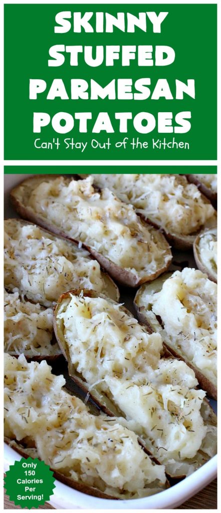 Skinny Stuffed Parmesan Potatoes | This easy #potato #recipe is a terrific way to enjoy #BakedPotatoes without all the calories. Only 150 calories per serving! Perfect #SideDish for #holidays like #FathersDay or special occasion meals with company. #ParmesanCheese #SkinnyStuffedParmesanPotatoes #GlutenFree