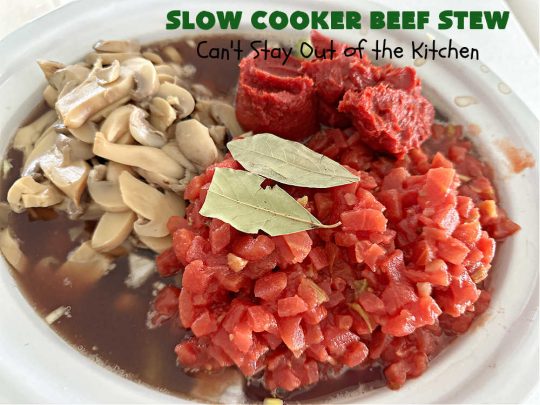 Slow Cooker Beef Stew | Can't Stay Out of the Kitchen | #SlowCookerBeefStew is a great, lazy day entree for cool, fall nights. It's especially good served with #HomemadeRolls. Tossing all the ingredients into the #SlowCooker makes this recipe so much easier on days when you're short on time. #BeefStew #beef, #potatoes, #carrots, #tomatoes #recipe #EasyBeefStewRecipe
