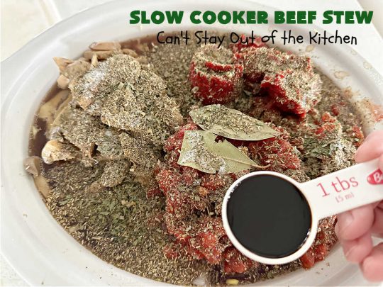 Slow Cooker Beef Stew | Can't Stay Out of the Kitchen | #SlowCookerBeefStew is a great, lazy day entree for cool, fall nights. It's especially good served with #HomemadeRolls. Tossing all the ingredients into the #SlowCooker makes this recipe so much easier on days when you're short on time. #BeefStew #beef, #potatoes, #carrots, #tomatoes #recipe #EasyBeefStewRecipe
