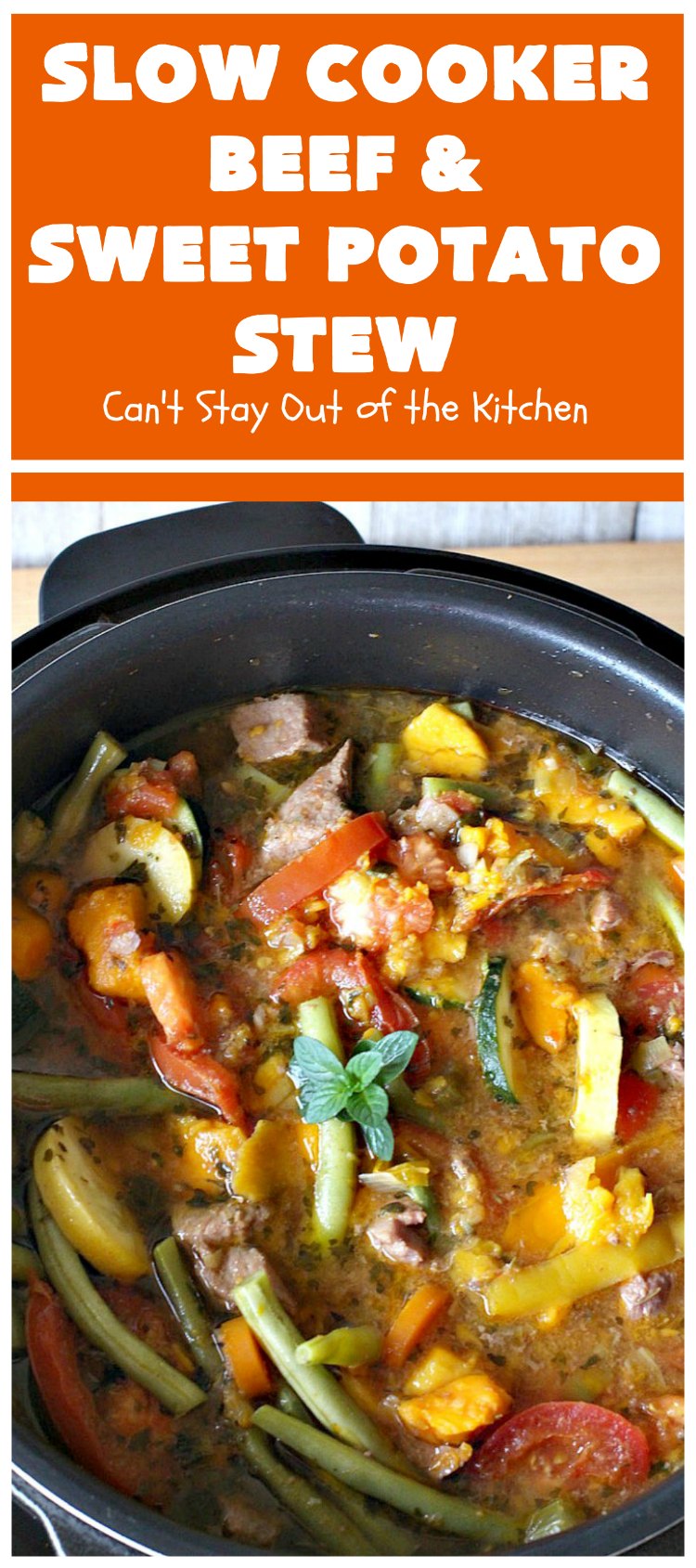 Slow Cooker Beef and Sweet Potato Stew | Can't Stay Out of the Kitchen | this delicious #stew is chocked full of fresh #veggies. Because everything is tossed into the #SlowCooker, it makes for a really easy weeknight meal. Tasty, savory & delicious comfort food for cold, winter nights. #Healthy #CleanEating #LowCalorie #GlutenFree #beef #tomatoes #zucchini #StewBeef #Crockpot #soup #GreenBeans #YellowSquash #SweetPotatoes #SlowCookerBeefAndSweetPotatoStew