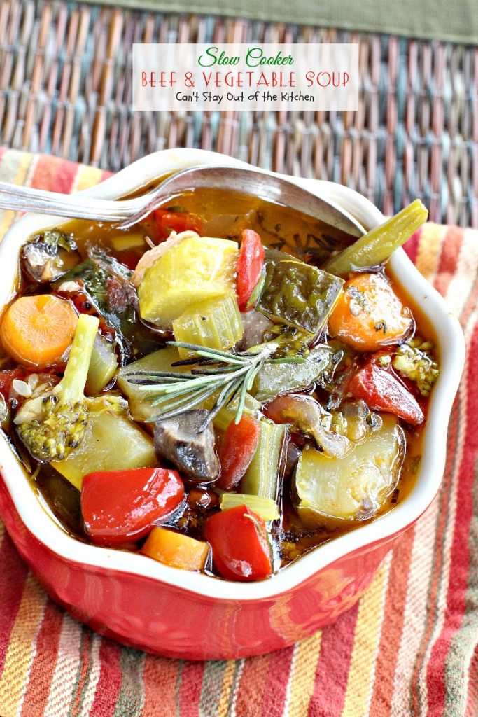 Slow Cooker Beef and Vegetable Soup | Can't Stay Out of the Kitchen | wonderful #slowcooker #soup chocked full of #veggies. #glutenfree