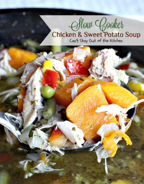 Slow Cooker Chicken and Sweet Potato Soup | Can't Stay Out of the Kitchen | this heavenly #soup is made in the #crockpot making it so easy. It's a wonderful fall or winter soup when you want a delightful comfort food for dinner. #chicken #veggies #sweetpotatoes