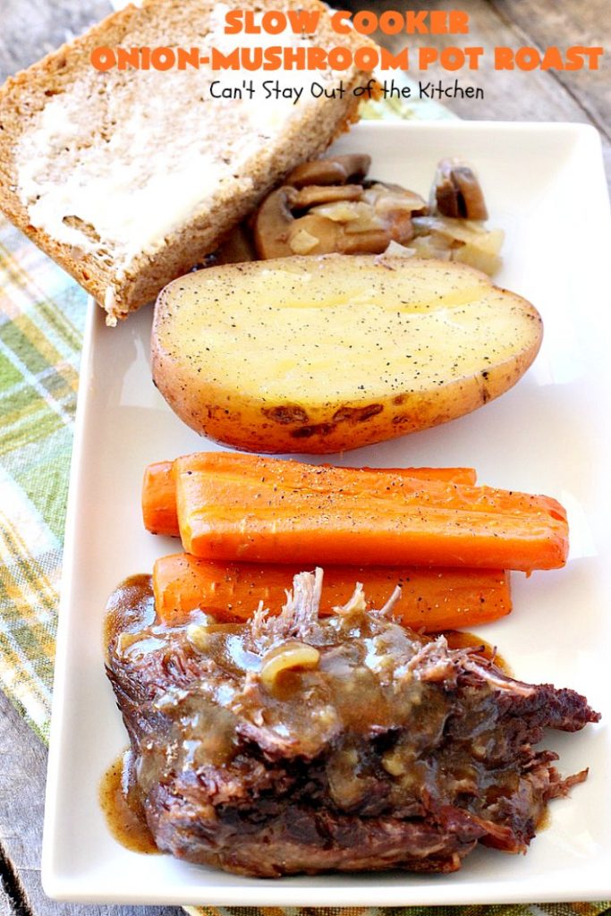 Slow Cooker Onion-Mushroom Pot Roast | Can't Stay Out of the Kitchen | this mouthwatering #potroast is so tender & succulent. It's also incredibly easy since it's made in the #crockpot. It's a terrific #holiday or company dinner entree for #Easter or #FathersDay. #beef #carrots #potatoes #glutenfree