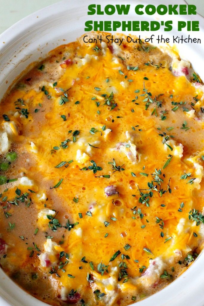 Slow Cooker Shepherd's Pie | Can't Stay Out of the Kitchen | this awesome #ShepherdsPie #recipe will have you licking your chops from the first bite! It's irresistible comfort food & easier to make since it's made in the #SlowCooker. Wonderful for company or family dinners. #beef #cheese #peas #corn #carrots #RedPotatoes #crockpot #SlowCookerShepherdsPie #BestShepherdsPie #FavoriteShepherdsPie