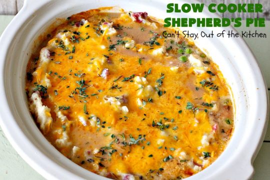 Slow Cooker Shepherd's Pie | Can't Stay Out of the Kitchen | this awesome #ShepherdsPie #recipe will have you licking your chops from the first bite! It's irresistible comfort food & easier to make since it's made in the #SlowCooker. Wonderful for company or family dinners. #beef #cheese #peas #corn #carrots #RedPotatoes #crockpot #SlowCookerShepherdsPie #BestShepherdsPie #FavoriteShepherdsPie