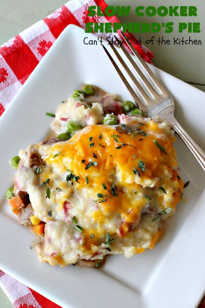 Slow Cooker Shepherd's Pie | Can't Stay Out of the Kitchen | this awesome #ShepherdsPie #recipe will have you licking your chops from the first bite! It's irresistible comfort food & easier to make since it's made in the #SlowCooker. Wonderful for company or family dinners. #beef #cheese #peas #corn #carrots #RedPotatoes #crockpot #SlowCookerShepherdsPie #BestShepherdsPie #FavoriteShepherdsPie