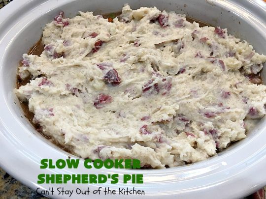Slow Cooker Shepherd's Pie | Can't Stay Out of the Kitchen | this awesome #ShepherdsPie #recipe will have you licking your chops from the first bite! It's irresistible comfort food & easier to make since it's made in the #SlowCooker. Wonderful for company or family dinners. #beef #cheese #peas #corn #carrots #RedPotatoes #crockpot #SlowCookerShepherdsPie #BestShepherdsPie #FavoriteShepherdsPie