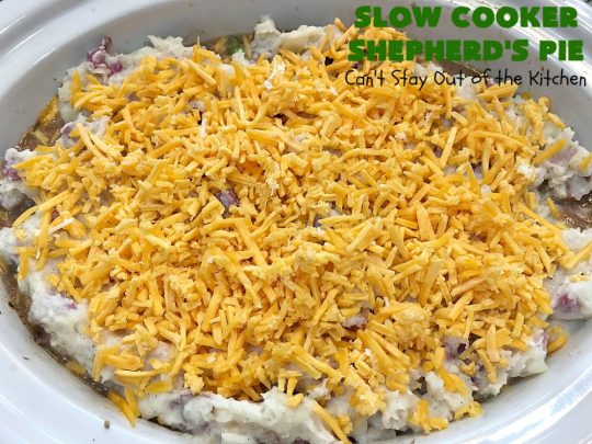 Slow Cooker Shepherd's Pie | Can't Stay Out of the Kitchen | this awesome #ShepherdsPie #recipe will have you licking your chops from the first bite! It's irresistible comfort food & easier to make since it's made in the #SlowCooker. Wonderful for company or family dinners. #beef #cheese #peas #corn #carrots #RedPotatoes #crockpot #SlowCookerShepherdsPie #BestShepherdsPie #FavoriteShepherdsPie