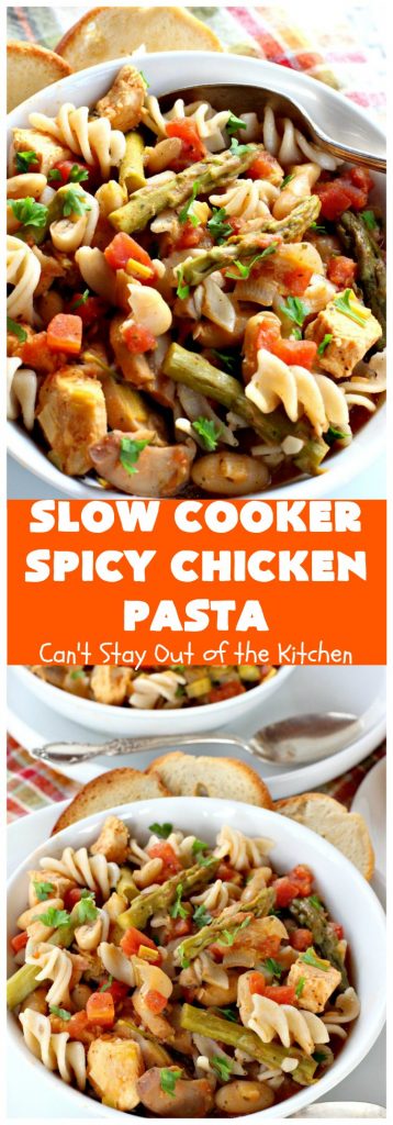 Slow Cooker Spicy Chicken Pasta | Can't Stay Out of the Kitchen | This delicious #chicken & #pasta entree is made in the #SlowCooker so it's quick & easy. It's also #healthy, #lowcalorie & #glutenfree. #crockpot #asparagus #tomatoes #cannellinibeans #mushrooms #HealthyChickenEntree #HealthyPastaEntree