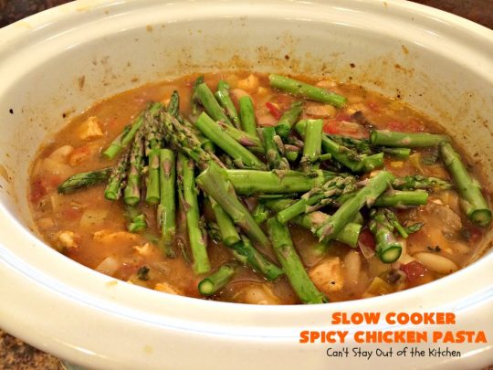 Slow Cooker Spicy Chicken Pasta | Can't Stay Out of the Kitchen | This delicious #chicken & #pasta entree is made in the #SlowCooker so it's quick & easy. It's also #healthy, #lowcalorie & #glutenfree. #crockpot #asparagus #tomatoes #cannellinibeans #mushrooms #HealthyChickenEntree #HealthyPastaEntree 