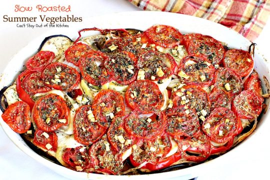 Slow Roasted Summer Vegetables | Can't Stay Out of the Kitchen | you've never had #veggies that taste as wonderful as the way these do. Slow roasting and assorted herbs make these garden vegetables incredibly tasty. #vegan #glutenfree #eggplant #tomatoes #zucchini
