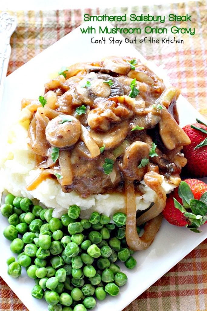 Smothered Salisbury Steak with Mushroom Onion Gravy | Can't Stay Out of the Kitchen | this is the BEST #SalisburySteak I've ever eaten. Tender, mouthwatering, amazing! #beef #steak #glutenfree