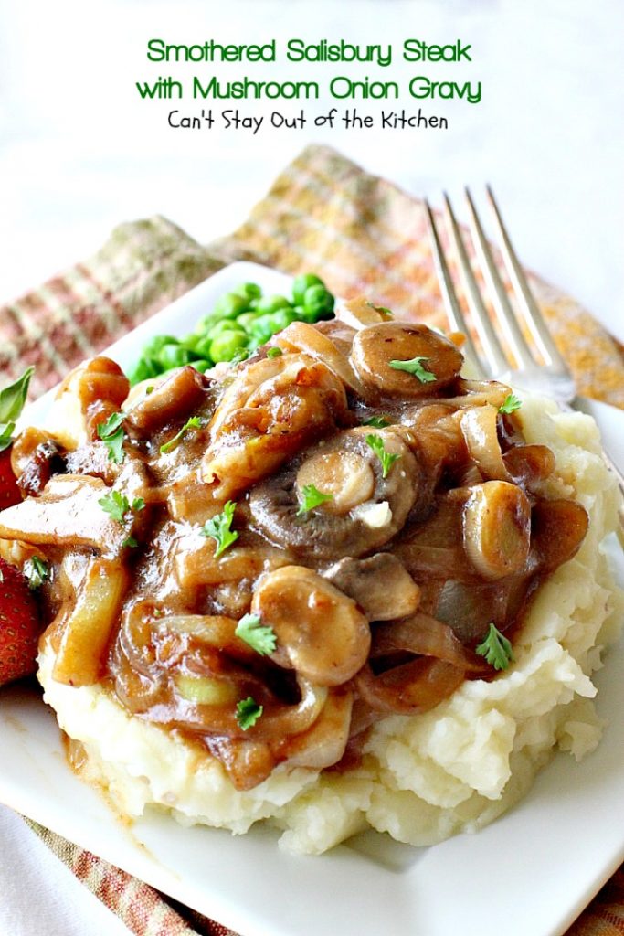 Smothered Salisbury Steak with Mushroom Onion Gravy | Can't Stay Out of the Kitchen | this is the BEST #SalisburySteak I've ever eaten. Tender, mouthwatering, amazing! #beef #steak #glutenfree