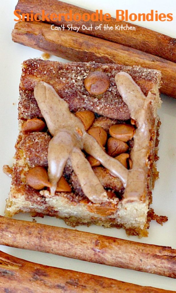 Snickerdoodle Blondies | Can't Stay Out of the Kitchen | This awesome #snickerdoodle #dessert is extra rich with the addition of #cinnamonchips & a #cinnamon glaze. We love them! #brownies