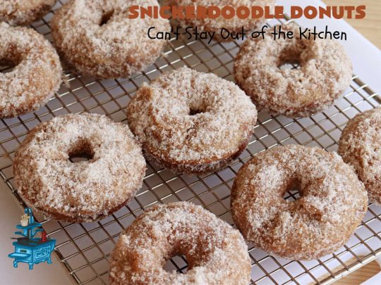 Snickerdoodle Donuts | Can't Stay Out of the Kitchen | #SnickerdoodleDonuts are outrageously good! These marvelous #donuts include triple the #cinnamon & #Snickerdoodle flavor with both cinnamon & #CinnamonChips in the batter & a thick #CinnamonSugar coating on the outside that puts them over-the-top. Perfect for a weekend, company or #holiday #breakfast. Everyone will rave over these! #HolidayBreakfast
