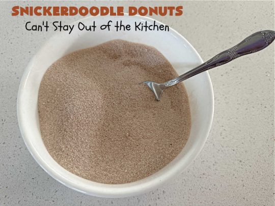 Snickerdoodle Donuts | Can't Stay Out of the Kitchen | #SnickerdoodleDonuts are outrageously good! These marvelous #donuts include triple the #cinnamon & #Snickerdoodle flavor with both cinnamon & #CinnamonChips in the batter & a thick #CinnamonSugar coating on the outside that puts them over-the-top. Perfect for a weekend, company or #holiday #breakfast. Everyone will rave over these! #HolidayBreakfast