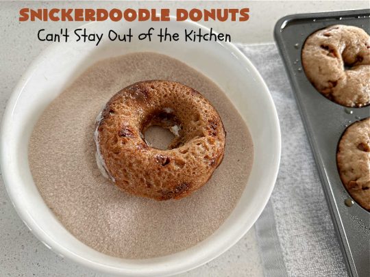 Snickerdoodle Donuts | Can't Stay Out of the Kitchen | #SnickerdoodleDonuts are outrageously good! These marvelous #donuts include triple the #cinnamon & #Snickerdoodle flavor with both cinnamon & #CinnamonChips in the batter & a thick #CinnamonSugar coating on the outside that puts them over-the-top. Perfect for a weekend, company or #holiday #breakfast. Everyone will rave over these! #HolidayBreakfast