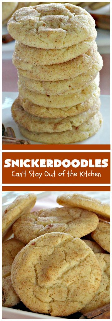Snickerdoodles | Can't Stay Out of the Kitchen | the BEST #Snickerdoodles #recipe ever! These are our favorite #cookies. Terrific for #potluck & #Tailgating parties. Every bite will have you in ecstasy! #cinnamon #dessert #SnickerdoodlesDessert #CinnamonDessert #FavoriteSnickerdoodlesCookies