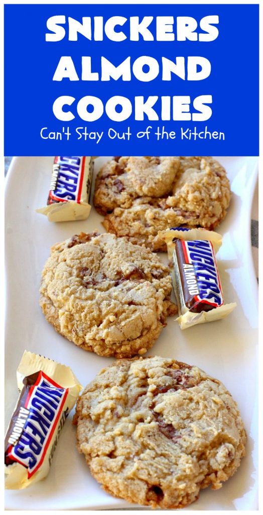 Snickers Almond Cookies | Can't Stay Out of the Kitchen | these scrumptious #cookies will cure any sweet tooth craving. This #dessert uses #SnickersAlmondBars in the dough. So they're filled with #chocolate & #almonds. Every bite will have you salivating. #tailgating #holiday #baking #HolidayBaking #HolidayDessert #SnickersDessert #ChocolateDessert #AlmondDessert #ChristmasCookieExchange #Snickers #SnickersBars #SnickersAlmondCookies