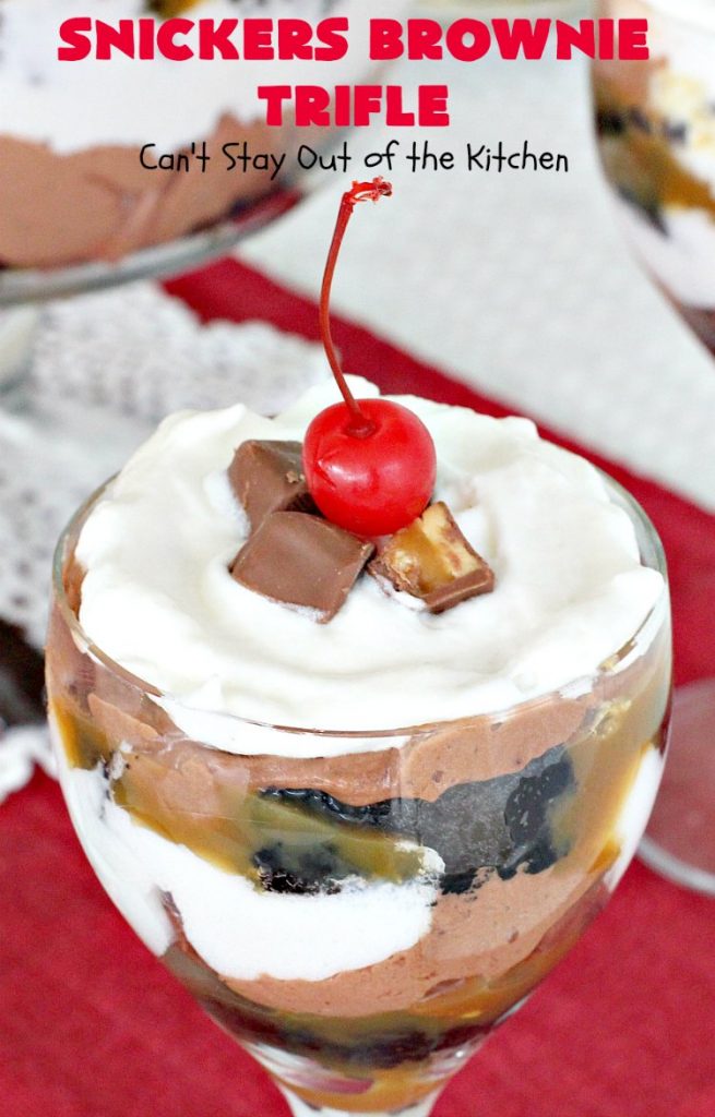 Snickers Brownie Trifle | Can't Stay Out of the Kitchen | this rich & decadent dessert is filled with homemade #brownies, #Snickers bars, #chocolate pudding & #caramel sauce. It's the perfect #dessert for the #holidays, #Christmas, #ValentinesDay or special occasions. 