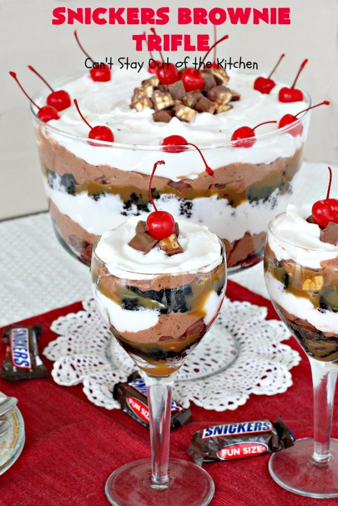 Snickers Brownie Trifle | Can't Stay Out of the Kitchen | this rich & decadent dessert is filled with homemade #brownies, #Snickers bars, #chocolate pudding & #caramel sauce. It's the perfect #dessert for the #holidays, #Christmas, #ValentinesDay or special occasions. 
