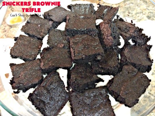Snickers Brownie Trifle | Can't Stay Out of the Kitchen | this rich & decadent dessert is filled with homemade #brownies, #Snickers bars, #chocolate pudding & #caramel sauce. It's the perfect #dessert for the #holidays, #Christmas, #ValentinesDay or special occasions. 