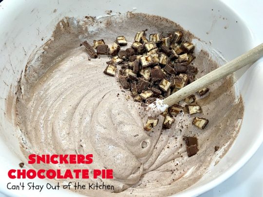 Snickers Chocolate Pie | Can't Stay Out of the Kitchen | this is the ultimate in a rich, decadent & divine #dessert. The fluffy #chocolate texture is filled with #Snickers candy bars. This 5-ingredient #recipe is the perfect #ChocolatePie for #holidays or company. #caramel #pie #PeanutButter #SnickersChocolatePie #ChocolateDessert #HolidayDessert #SnickersDessert