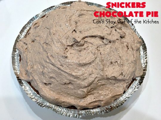 Snickers Chocolate Pie | Can't Stay Out of the Kitchen | this is the ultimate in a rich, decadent & divine #dessert. The fluffy #chocolate texture is filled with #Snickers candy bars. This 5-ingredient #recipe is the perfect #ChocolatePie for #holidays or company. #caramel #pie #PeanutButter #SnickersChocolatePie #ChocolateDessert #HolidayDessert #SnickersDessert
