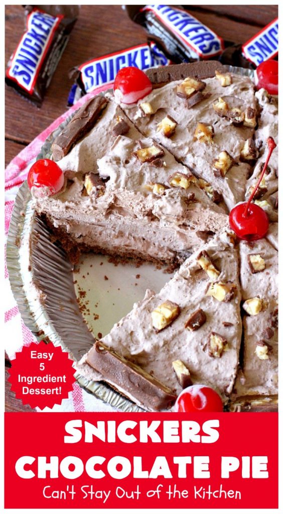 Snickers Chocolate Pie | Can't Stay Out of the Kitchen | this is the ultimate in a rich, decadent & divine #dessert. The fluffy #chocolate texture is filled with #Snickers candy bars. This 5-ingredient #recipe is the perfect #ChocolatePie for #holidays or company. #caramel #pie #PeanutButter #SnickersChocolatePie #ChocolateDessert #HolidayDessert #SnickersDessert