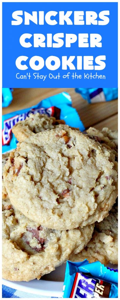 Snickers Crisper Cookies | Can't Stay Out of the Kitchen | these adorable #cookies are made with #SnickersCrisperBars. They're totally spectacular & the ultimate #chocolate cookie sensation. Every bite will knock your socks off! Great for potlucks, #tailgating parties or #holidays. #SnickersBars #SnickersCandyBars #SnickersCrisperCookies #SnickersDessert