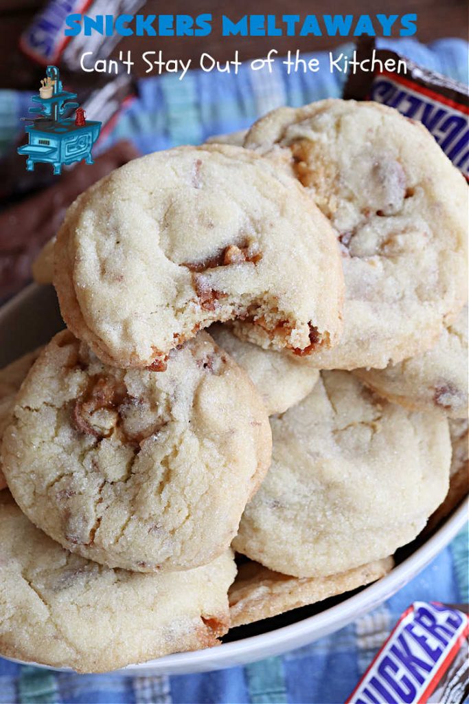Snickers Meltaways | Can't Stay Out of the Kitchen | these luscious #MeltInYourMouth #cookies are so fabulous they will be gobbled up in no time! They're #SugarCookies with #SnickersBars added to the mix. If you're a #Snickers lover, this lovely #dessert will rock your world! Great for #tailgating parties, potlucks or a #ChristmasCookieExchange. #Peanuts #chocolate #caramel #SnickersMeltaways